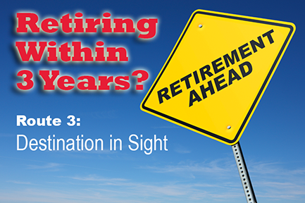 Route 3 Destination in Sight retirement education